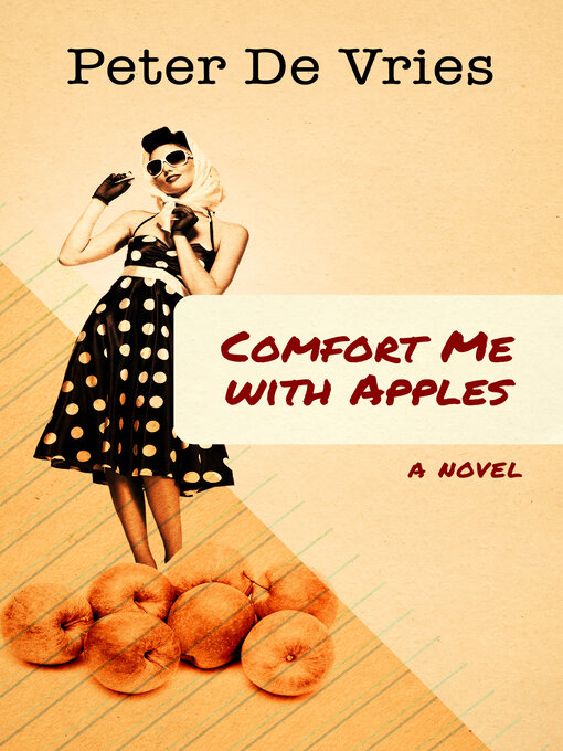 Title details for Comfort Me with Apples by Peter De Vries - Available